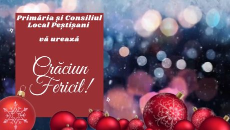 Primăria și Consiliul Local Peștișani vă ureză Crăciun Fericit